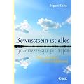 Bewusstsein ist alles: �ber die Natur unserer Erfahrung