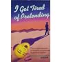 I Got Tired of Pretending