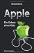 Apple: Die Geburt eines Kults