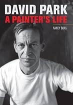David Park: A Painter's Life David Park: A Painter's Life