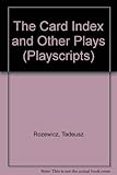 The card index : & other plays