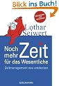 Noch mehr Zeit f�r das Wesentliche: Zeitmanagement neu entdecken