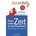 Noch mehr Zeit f�r das Wesentliche: Zeitmanagement neu entdecken