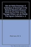 Van de Velde drawings : a catalogue of drawings in the National Maritime Museum made by the elder and the younger Willem Van de Velde
