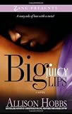 Big Juicy Lips