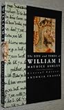 The life and times of William I