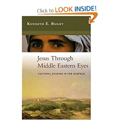 Jesus Through Middle Eastern Eyes: Cultural Studies in the Gospels