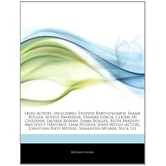 Articles on Irish Actors, Including: Freddie Bartholomew, Sarah Bolger, Sophie Vavasseur, Evanna Lynch, CL Ona N Ch Osain, Saoirse Ronan, Emma Bolger,