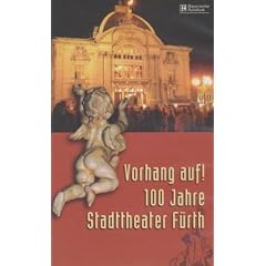 Vorhang auf! 100 Jahre Stadttheater F�rth [VHS]