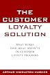 The Customer Loyalty Solution The Customer Loyalty Solution