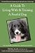 A Guide to Living with & Training a Fearful Dog