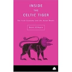 Inside the Celtic Tiger: Irish Economy and the Asian Model (Contemporary Irish Studies)