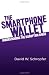 The SmartPhone Wallet: Understanding the Disruption Ahead