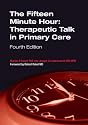 The Fifteen Minute Hour: Therapeutic Talk in Primary Care