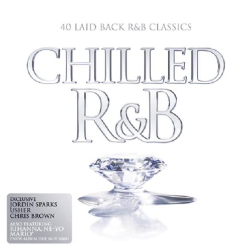 CD-Charts  Music : Chilled R&B: 40 Laid-Back R&B Anthems