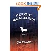 Heroic Measures: A Novel
