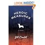Heroic Measures: A Novel