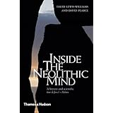 inside the neolithic mind consciousness cosmos and the realm of the gods