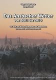 cover of Das Ansbacher Wetter von 2001 bis 2010: von Tiefs und Hochs, Hitzwellen wie Eiswintern, Hochwasser und Schneerekorden