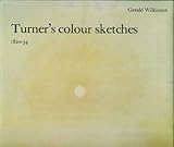 Turner's colour sketches, 1820-34