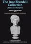 The Ince Blundell Collection of Classical Sculpture: Volume 1, The Portraits  Part 1, The Female Portraits (Corpus Signorum Imperii Romani. Great Britain, V. 3, Fasc. 2, 9.)