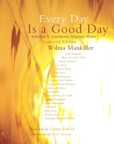 Every Day is a Good Day: Reflections by Contemporary Indigenous Women