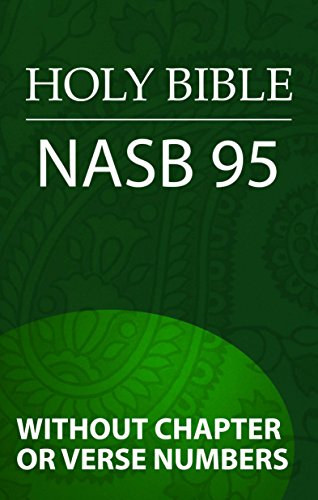 Holy Bible, NASB 1995 (Without Chapter or Verse Numbers)