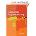 Funktionale Programmierung.: Sprachdesign und Programmiertechnik