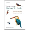 A Field Guide to the Birds of Sri Lanka