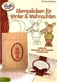 Stempelideen fuer Winter & Weihnachten: Liebevolle Basteleien zum Schenken & Dekorieren