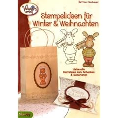 Stempelideen f�r Winter & Weihnachten: Liebevolle Basteleien zum Schenken & Dekorieren