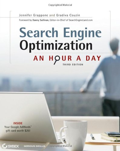Search Engine Optimization (SEO): An Hour a Day Search Engine Optimization (SEO): An Hour a Day