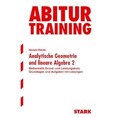 Abitur-Training Mathematik. Analytische Geometrie und lineare Algebra 2. Grund- und Leistungskurs. (Lernmaterialien)