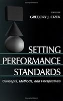 Setting Performance Standards: Concepts, Methods, and Perspectives
