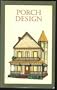 The Vintage Wood Works Book of Ideas For Porch Design
