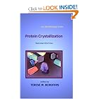 Protein Crystallization, Second Edition (IUL Biotechnology Series) by Terese Bergfors