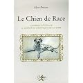 Le Chien de Race : Conseil d'�levage & abr�g� de g�n�tique de la robe