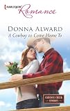 A Cowboy To Come Home To (Cadence Creek Cowboys)