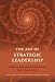 The Art of Strategic Leadership