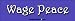 Wage Peace - political stickers (Small 5 x 1.4 in.)