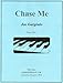 Chase Me