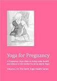 Yoga for Pregnancy (The Spirit Yoga Health Series)