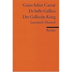 De bello Gallico / Der Gallische Krieg
