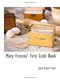 IMAGE OF Mary Frances' First Cook Book
