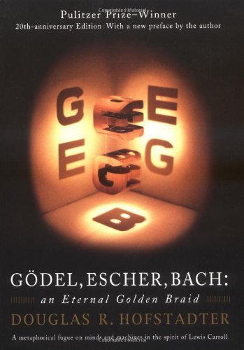 Godel, Escher, Bach: An Eternal Golden Braid by Douglas R. Hofstadter (1980) Paperback