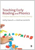 Teaching Early Reading and Phonics: Creative Approaches to Early Literacy