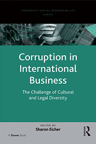 Corruption in International Business: The Challenge of Cultural and Legal Diversity (Corporate Social Responsibility)