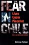 Fear in Chile: Lives Under Pinochet