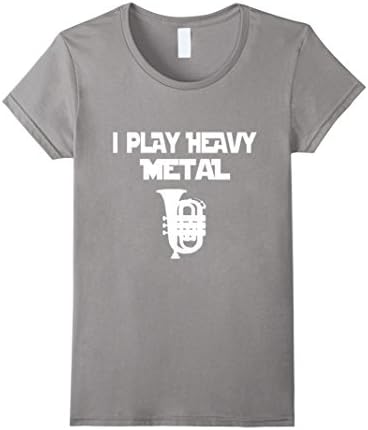 Women's I Play Heavy Metal Tuba Marching Band Geek Member T-Shirt  Large Slate