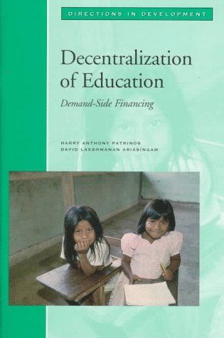 Decentralization of Education: Demand-Side Financing (Directions in Development) by Patrinos Harry Anthony Ariasingam David Lakshmanan (1997-06-01) Paperback